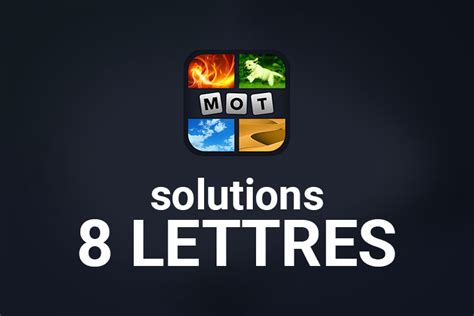 1 mot 4 images en 8 lettres|solution 4 images 8 lettres.